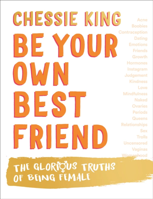 Book cover of: Be Your Own Best Friend. By: Chessie King