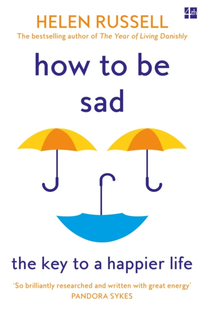 Book cover of: How to be Sad. By: Helen Russell