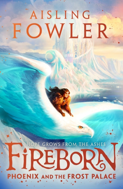 Fireborn: Phoenix and the Frost Palace 9780008394226 Aisling Fowler