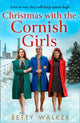 Book cover of: Christmas with the Cornish Girls. By: Betty Walker