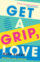 Get a Grip, Love 9780008401085 Kate Lucey