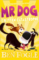Book cover of: Mr Dog and the Kitten Catastrophe. By: Ben Fogle