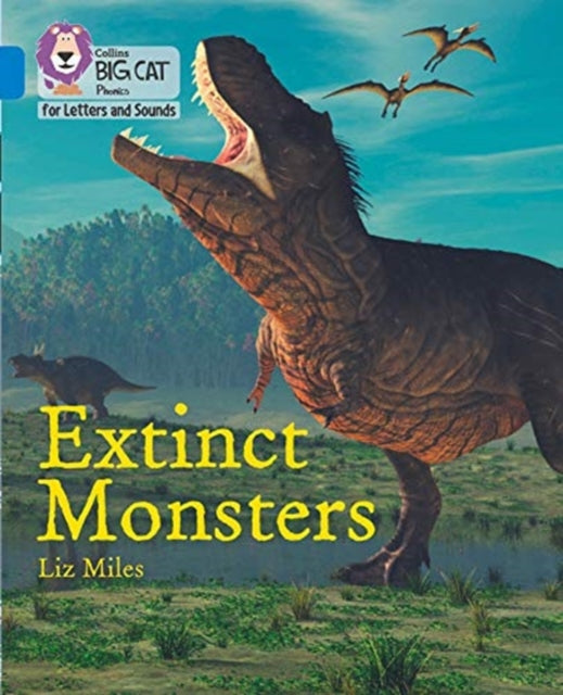 Book cover of: Extinct Monsters. By: Liz Miles