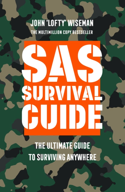 SAS Survival Guide, The Ultimate Guide to Surviving Anywhere 9780008417574 John Wiseman
