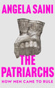 Book cover of: Patriarchs. By: Angela Saini