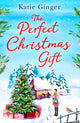 Book cover of: Perfect Christmas Gift. By: Katie Ginger