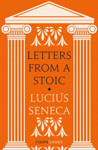 Book cover of: Letters from a Stoic. By: Lucius Seneca