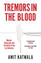 Book cover of: Tremors in the Blood. By: Amit Katwala