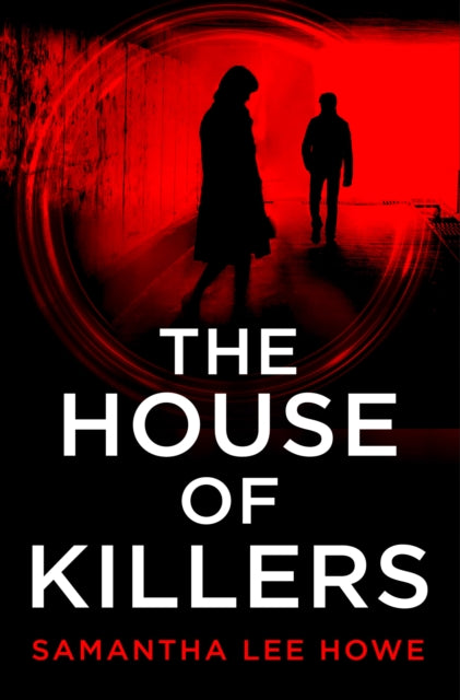 Book cover of: House of Killers. By: Samantha Lee Howe