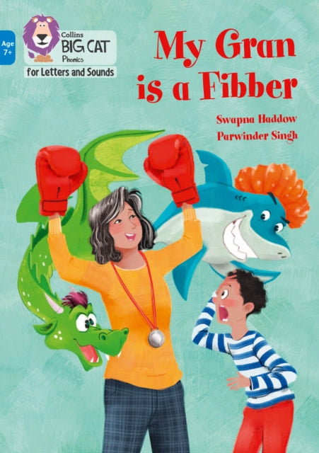 Book cover of: My Gran is a Fibber. By: Swapna Haddow