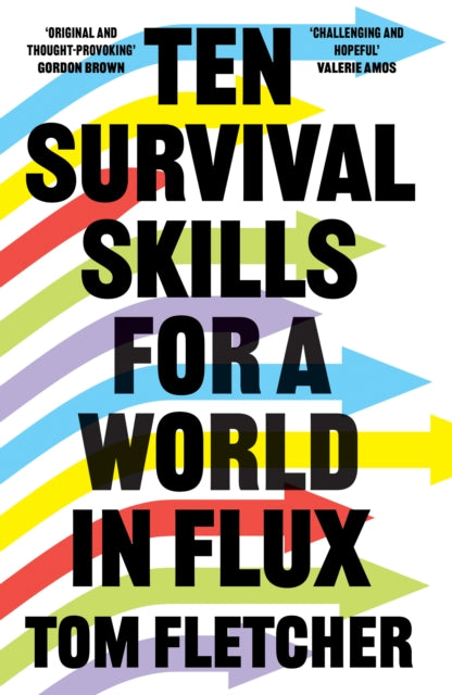 Book cover of: Ten Survival Skills for a World in Flux. By: Tom Fletcher