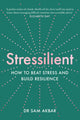 Book cover of: Stressilient. By: Sam Akbar