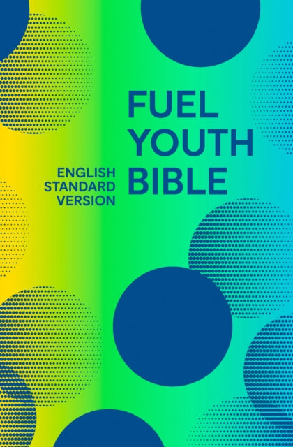 Book cover of: Holy Bible English Standard Version (ESV) Fuel Bible. By: Collins Anglicised ESV