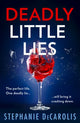 Book cover of: Deadly Little Lies. By: Stephanie DeCarolis