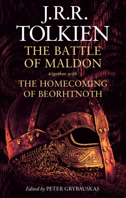 Battle of Maldon, Together with the Homecoming of Beorhtnoth 9780008465827 J.R.R. Tolkien
