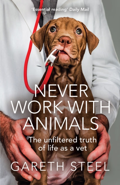 Book cover of: Never Work with Animals. By: Gareth Steel