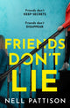 Book cover of: Friends Don’t Lie. By: Nell Pattison