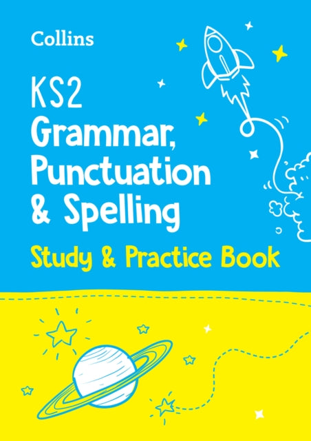 Book cover of: KS2 Grammar, Punctuation and Spelling SATs Study and Practice Book. By: Collins Collins KS2