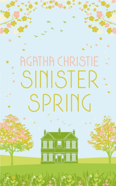 SINISTER SPRING: Murder and Mystery from the Queen of Crime 9780008470890 Agatha Christie