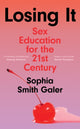 Book cover of: Losing It. By: Sophia Smith Galer