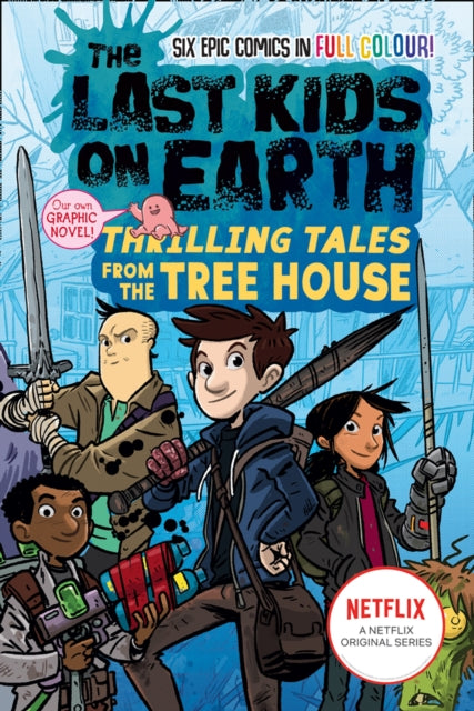 Book cover of: Last Kids on Earth: Thrilling Tales from the Tree House. By: Max Brallier