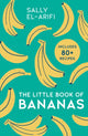Book cover of: Little Book of Bananas. By: Sally El-Arifi