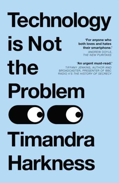 Book cover of: Technology is Not the Problem