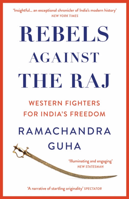 Book cover of: Rebels Against the Raj. By: Ramachandra Guha