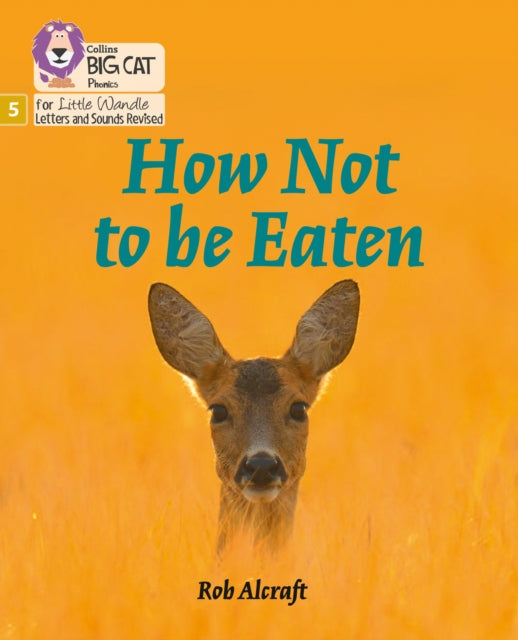 Book cover of: How Not to Be Eaten. By: Rob Alcraft