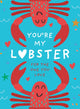 Book cover of: You’re My Lobster. By: Pesala Bandara
