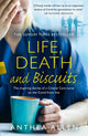 Book cover of: Life, Death and Biscuits. By: Anthea Allen