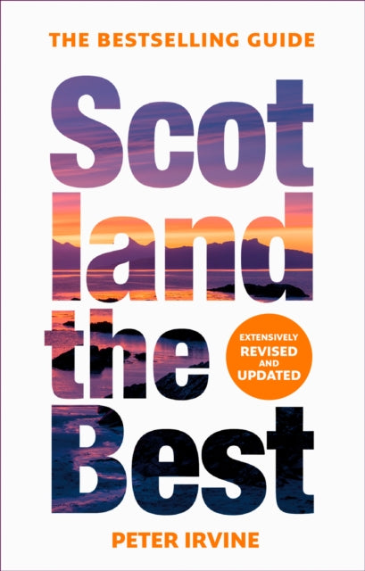 Scotland The Best, The Bestselling Guide 9780008508067 Peter Irvine