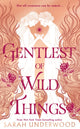 Gentlest of Wild Things 9780008518110 Sarah Underwood