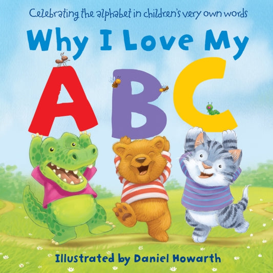 Book cover of: Why I Love My ABC. By: Daniel Howarth