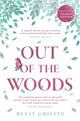 Book cover of: Out of the Woods. By: Betsy Griffin