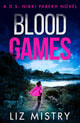 Book cover of: Blood Games. By: Liz Mistry