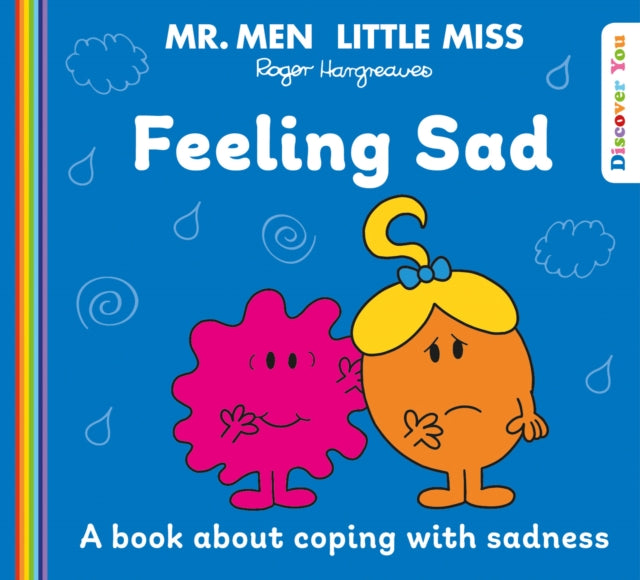 Book cover of: Mr. Men Little Miss: Feeling Sad. By: Roger Hargreaves