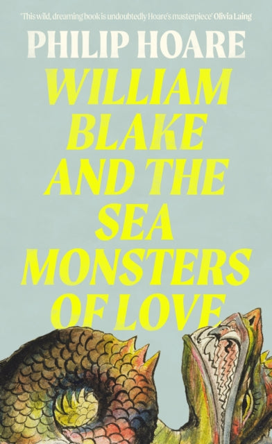 William Blake and The Sea Monsters of Love 9780008534349 Philip Hoare