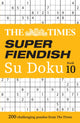 Book cover of: Times Super Fiendish Su Doku Book 10. By: The Times Mind Games