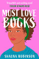 Book cover of: Must Love Books. By: Shauna Robinson
