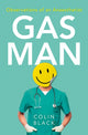 Book cover of: Gas Man. By: Colin Black