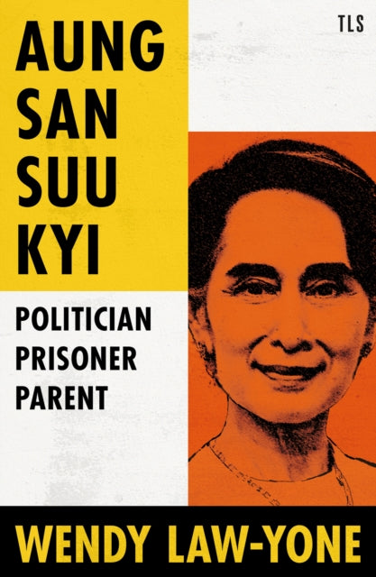 Book cover of: Aung San Suu Kyi. By: Wendy Law-Yone