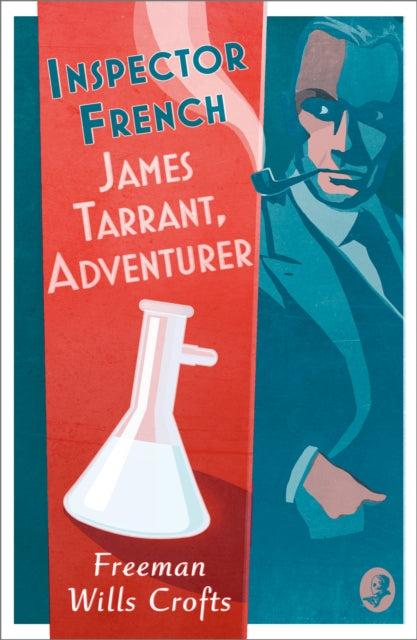 Book cover of: Inspector French: James Tarrant, Adventurer. By: Freeman Wills Crofts