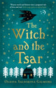 Book cover of: Witch and the Tsar. By: Olesya Salnikova Gilmore
