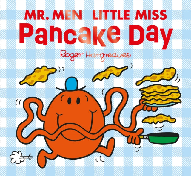 Book cover of: Mr Men Little Miss Pancake Day. By: Adam Hargreaves