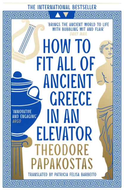 Book cover of: How to Fit All of Ancient Greece in an Elevator