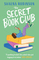 Book cover of: Secret Book Club. By: Shauna Robinson