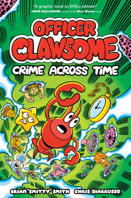 OFFICER CLAWSOME: CRIME ACROSS TIME 9780008606916 Brian "Smitty" Brian "Smitty" Smith