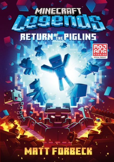 Book cover of: Minecraft Legends Return Of The Piglins. By: Matt Forbeck