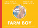 Book cover of: Farm Boy. By: Michael Morpurgo